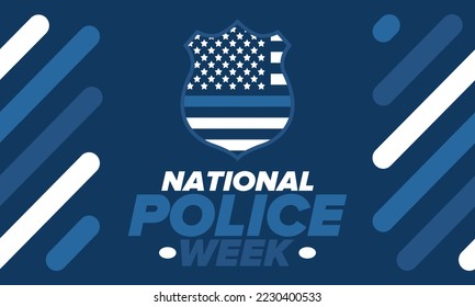 National Police Week in May. Celebrated annual in United States. In honor of the police hero. Police badge and patriotic elements. Officers Memorial Day. Poster, card, banner. Vector illustration
