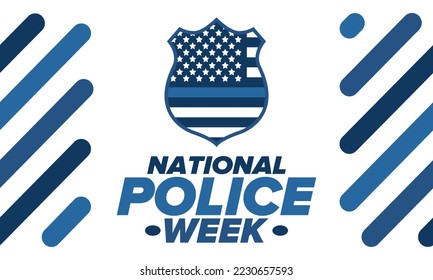 National Police Week in May. Celebrated annual in United States. In honor of the police hero. Police badge and patriotic elements. Officers Memorial Day. Poster, card, banner. Vector illustration