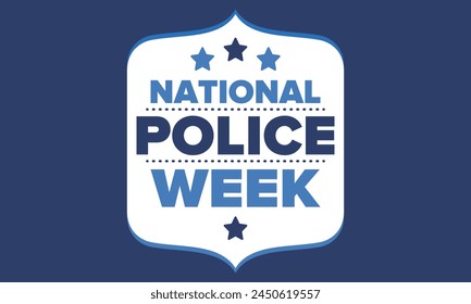 National Police Week in May. Celebrated annual in United States. In honor of the police hero. Police badge and patriotic elements. Officers Memorial Day. Poster, card, banner. Vector illustration