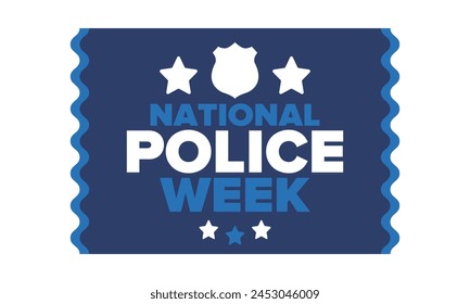 National Police Week in May. Celebrated annual in United States. In honor of the police hero. Police badge and patriotic elements. Officers Memorial Day. Poster, card, banner. Vector illustration
