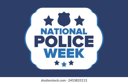 National Police Week in May. Celebrated annual in United States. In honor of the police hero. Police badge and patriotic elements. Officers Memorial Day. Poster, card, banner. Vector illustration