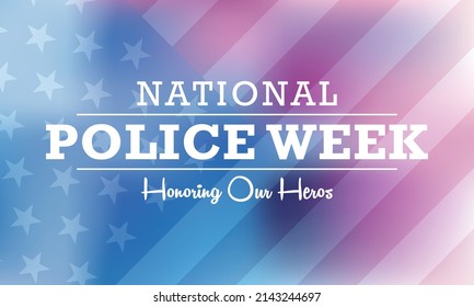 National Police week (NPW) is observed every year in May in United states that pays tribute to the local, state, and federal officers who have died or disabled, in the line of duty. vector art