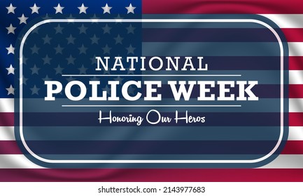 National Police Week (NPW) Is Observed Every Year In May In United States That Pays Tribute To The Local, State, And Federal Officers Who Have Died Or Disabled, In The Line Of Duty. Vector Art