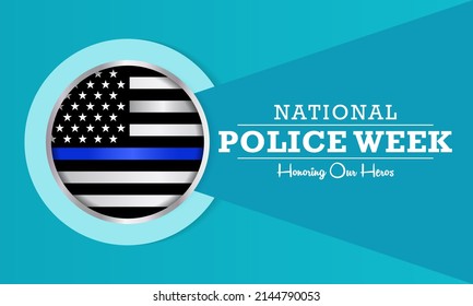 National Police week (NPW) is observed every year in May in United states that pays tribute to the local, state, and federal officers who have died or disabled, in the line of duty. vector art