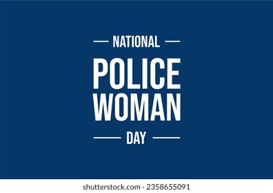 National Police Woman Day Holiday concept. Template for background, banner, card, poster, t-shirt with text inscription