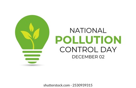 National pollution control day is observed every year on December. To raise people's awareness about environmental issues and the importance of taking care of it. Banner poster, flyer and background.