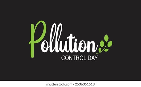 National Pollution Control day is observed every year on December. Nature Awareness concept. background, placard, banner template Vector illustration design.