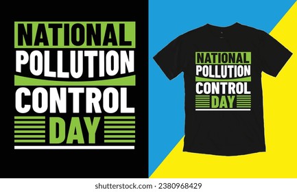 National Pollution Control Day Typografische T Shirt Design.
