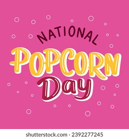 National Popcorn Day lettering inscription. Handwriting National Popcorn Day words. Calligraphy text banner. Hand drawn vector art.