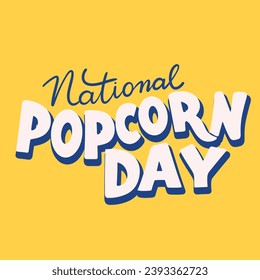 National Popcorn Day lettering inscription. Handwriting text banner for National Popcorn Day. Hand drawn vector art.