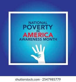 National Poverty in America awareness month is observed every year in January, it gives an opportunity to become more aware of those in need and the ways we can take action to combat poverty. Vector
