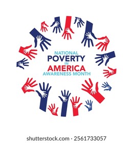 National Poverty in America awareness month is observed every year in January, it gives an opportunity to become more aware of those in need and the ways we can take action to combat poverty. Vector
