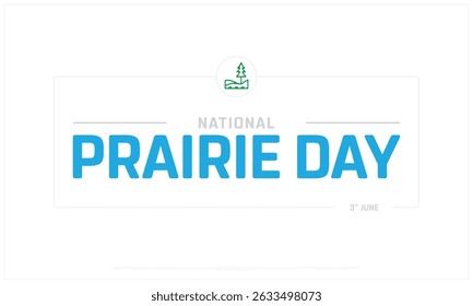 National Prairie Day on white background, Typographic Design of National Prairie Day, Vector Design of National Prairie Day, National Prairie Day Design