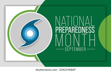 National Preparedness month (NPM) is observed each year in September to raise awareness about the importance of preparing for disasters and emergencies that could happen at any time. Vector art