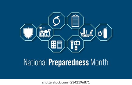 National Preparedness month (NPM) is observed each year in September to raise awareness about the importance of preparing for disasters and emergencies that could happen at any time. Vector art