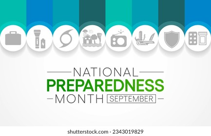 National Preparedness month (NPM) is observed each year in September to raise awareness about the importance of preparing for disasters and emergencies that could happen at any time. Vector art