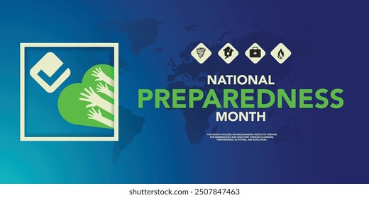 National Preparedness month (NPM) is observed each year in September to raise awareness about the importance of preparing for disasters and emergencies that could happen at any time. Vector art