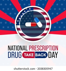 National Prescription drug take back day is observed every year in April and October, it is a safe, convenient, and responsible way to dispose of unused or expired prescription drugs. Vector art