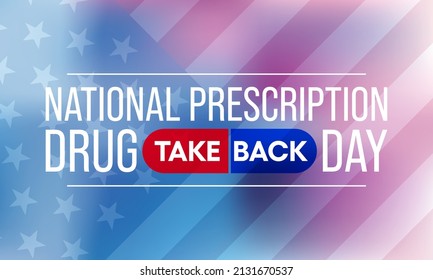 National Prescription Drug Take Back Day Is Observed Every Year In April, It Is A Safe, Convenient, And Responsible Way To Dispose Of Unused Or Expired Prescription Drugs. Vector Illustration