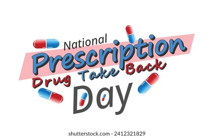 National Prescription Drug Take Back Day. background, banner, card, poster, template. Vector illustration.