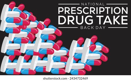 National Prescription drug take back day observed every year in April. Template for background, banner, card, poster with text inscription.