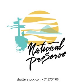 National Preserve Forest Park Labels In vector Illustrations. Calligraphy in vector. The traveler is on top of a mountain near a signpost