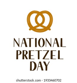 National Pretzel Day. Annual holiday on April 26. Vector template for typography poster, banner, logo design, flyer, sticker, etc. 