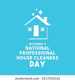 National Professional House Cleaners Day. September 17. Eps 10.