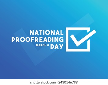 National Proofreading Day. March 8. Gradient background. Eps 10.