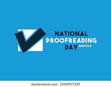 National Proofreading Day. March 8. Blue background. Eps 10.