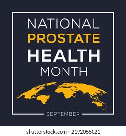 National Prostate Health Month, held on September.