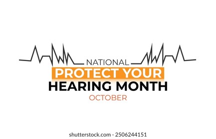 National Protect your hearing month. background, banner, card, poster, template. Vector illustration.