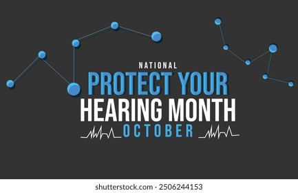 National Protect your hearing month. background, banner, card, poster, template. Vector illustration.