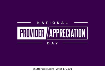 National Provider Appreciation Day. Holiday Concept 