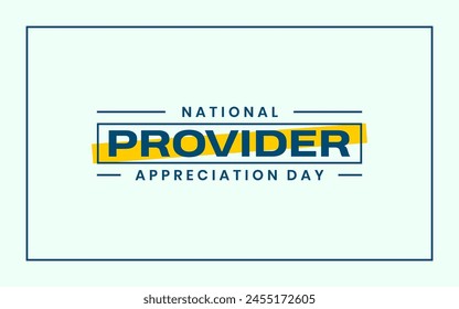 National Provider Appreciation Day. Holiday Concept 