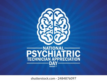 National Psychiatric Technician Appreciation Day. August 7. Vector illustration. Holiday concept. Template for background, banner, card, poster with text inscription.