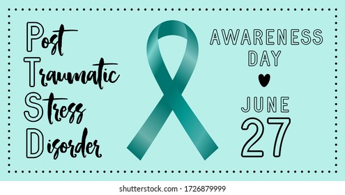 National PTSD awareness day June 27. Post traumatic stress disorder. PTSD ribbon. Mental health banner, card, poster design with modern type text in black, teal, turquoise background. Vector EPS.