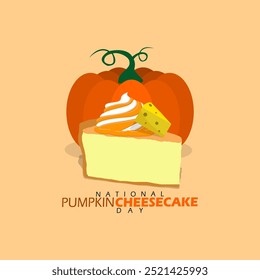 National Pumpkin Cheesecake Day celebrates on October 21st. A piece of pie with cream and cheese topping and a pumpkin on cream background. Food event banner.