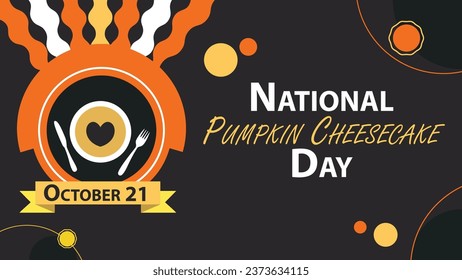 National Pumpkin Cheesecake Day vector banner design. Happy National Pumpkin Cheesecake Day modern minimal graphic poster illustration.