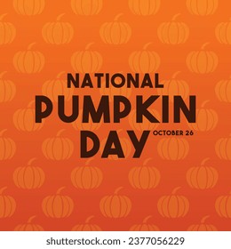 National Pumpkin Day. October 26. Gradien background. Poster, banner, card, background. Eps 10.