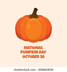 National Pumpkin Day vector. Beautiful orange whole pumpkin icon vector. Halloween ripe pumpkin with stem vector. October 26, important day