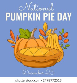 National pumpkin pie day. Traditional cake, pumpkin, squash, rosehip and leaves. Square vector illustration for poster, banner, greeting card, postcard, social media. December 25. Isolated background
