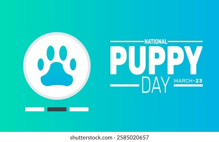 National Puppy Day is celebrated in March. This holiday-themed design is perfect for backgrounds, banners, greeting cards, posters with text inscription, Classic social media posts.