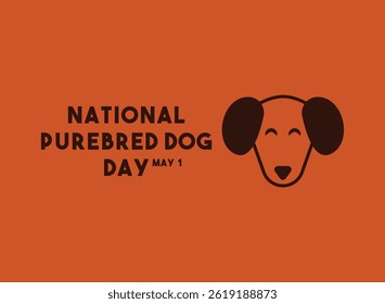 National Purebred Dog Day. May 1. Eps 10.