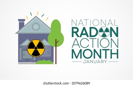 National Radon action month is observed every year in January, to urge everyone to protect their health by testing the indoor air in homes and schools for radon. Vector illustration