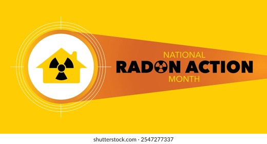 National Radon action month is observed every year in January, to urge everyone to protect their health by testing the indoor air in homes and schools for radon. Vector illustration
