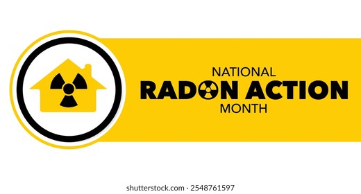 National Radon action month is observed every year in January, to urge everyone to protect their health by testing the indoor air in homes and schools for radon. Vector illustration
