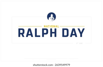 National Ralph Day on white background, Typographic Design of National Ralph Day, Vector Design of National Ralph Day, National Ralph Day Design