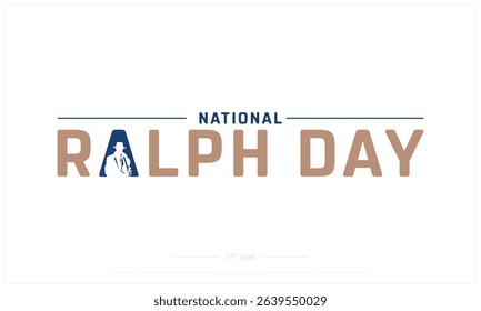National Ralph Day on white background, Typographic Design of National Ralph Day, Vector Design of National Ralph Day, National Ralph Day Design