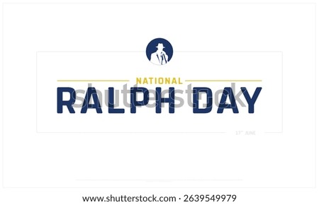 National Ralph Day on white background, Typographic Design of National Ralph Day, Vector Design of National Ralph Day, National Ralph Day Design